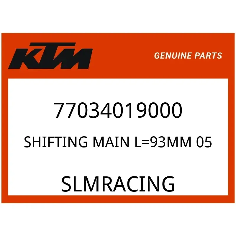 KTM OEM Part 77034019000 SHIFTING MAIN L=93MM        05