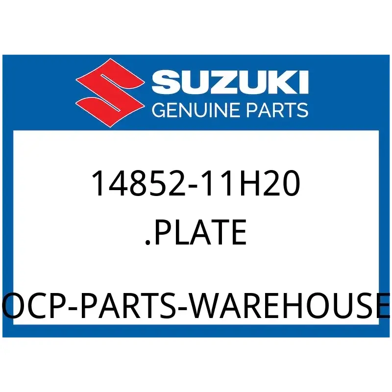 Suzuki OEM Part 14852-11H20 .PLATE