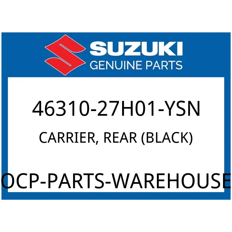 Suzuki OEM Part 46310-27H01-YSN CARRIER, REAR (BLACK)